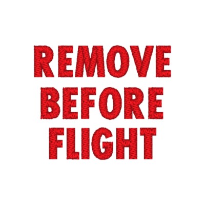 Stickmotiv REMOVE BEFORE FLIGHT mit Wunschtext individuell personalisierte Bestickung